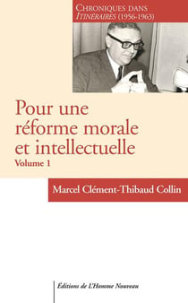 Pour une réforme morale et intellectuelle : chroniques 1956-1963 dans Itinéraires
