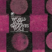 IF Music presents You Need This!: "World Jazz Grooves Volume 2"