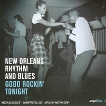 New orleans rhythm and blues - good rockin' tonight