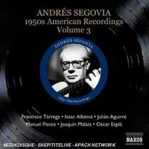 Andres Segovia, Guitare 1950s American Recordings (Volume 3)