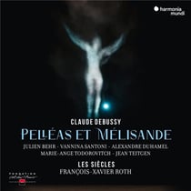 Debussy: Pelléas et Mélisande