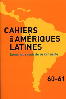 Cahiers des ameriques latines n.60-61 - l'amérique centrale au xxie siècle