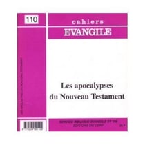 Cahiers evangile numero 110 les apocalypses du nouveau testament