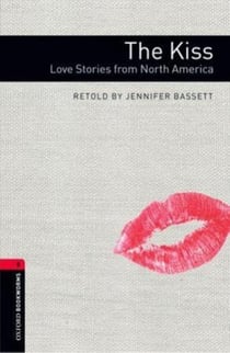 OBWL 3E Level 3: The Kiss: Love Stories From North America