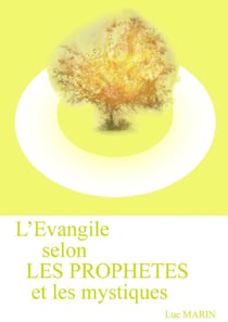 L'évangile selon les prophètes et les mystiques