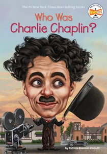 WHO WAS CHARLIE CHAPLIN? - WHO WAS...?