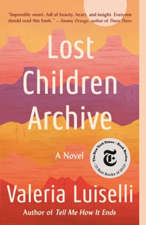 LOST CHILDREN ARCHIVE - A NOVEL
