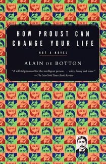 How proust can change your life