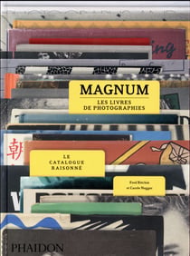 Magnum, les livres de photographies : le catalogue raisonné