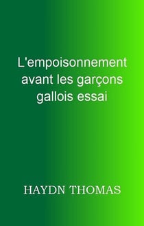 L'empoisonnement avant les garçons gallois essai (7e édition)