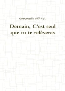 Demain, C'est seul que tu te relèveras