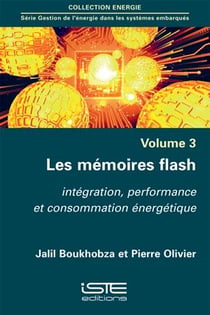 Les mémoires flash - intégration, performance et consommation énergétique t.3