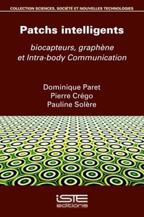 Patchs intelligents : biocapteurs, graphène et intra-body communication