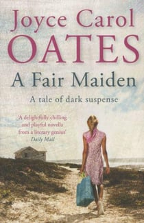 A fair maiden - a tale of dark suspense
