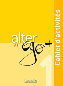 Alter ego + : FLE - A1 - cahier d'activités + CD audio