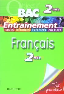 Objectif bac - français - 2nde - entraînement