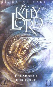 Kitty lord - tome 2 - l'anneau ourovore