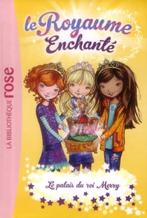 Le Royaume Enchanté 01 - Le palais du roi Merry