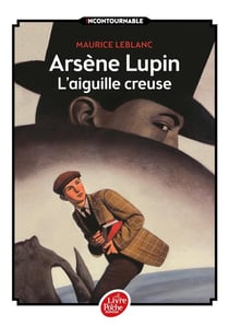 Arsène Lupin - l'aiguille creuse