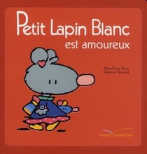 Petit Lapin blanc est amoureux