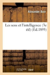 Les sens et l'intelligence (3e éd)