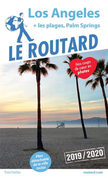 Guide du Routard : Los Angeles + les plages, Palm springs (édition 2019/2020)