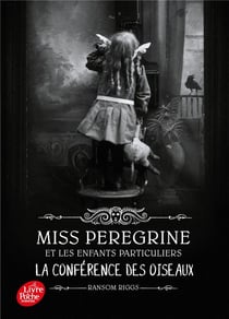 Miss Peregrine et les enfants particuliers Tome 5 : la conférence des oiseaux