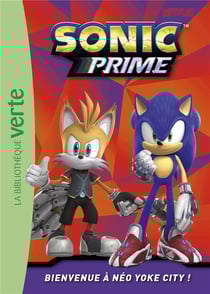 Sonic prime Tome 1 : bienvenue à Néo Yoke City !
