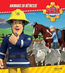 Sam le pompier - Animaux en détresse
