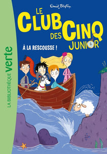Le Club des Cinq Junior, Tome 10 - A la rescousse