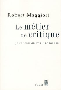 Le métier de critique - journalisme et philosophie