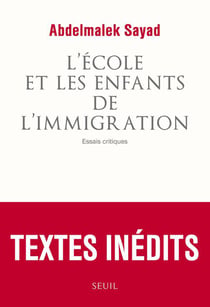 L'école et les enfants de l'immigration - essais critiques