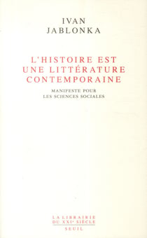 L'histoire est une littérature contemporaine - manifeste pour les sciences sociales