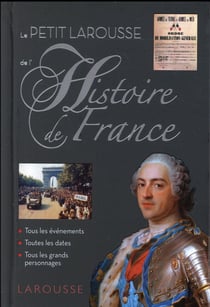 Petit larousse de l'histoire de France