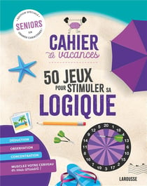 Livre Multijeux Pour Séniors et Adultes: Cahier d'activités séniors avec  plus de 250 jeux de logiques et de mémoire pour séniors et adultes - Livre  de
