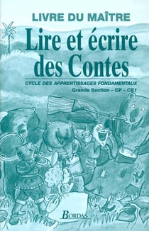 Lire et ecrire des contes gs cp ce1 professeur