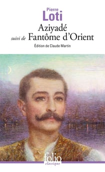 Aziyadé - fantôme d'Orient