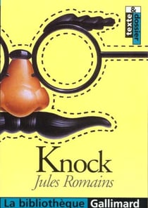 Knock ou le triomphe de la medecine - comedie en trois actes