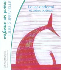 Le lac endormi et autres poemes