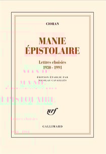 Manie épistolaire : Lettres choisies, 1930-1991