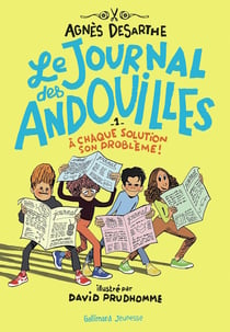 Le journal des Andouilles Tome 1 : À chaque solution son problème !