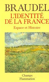L'identite de la france  t1 - espace et histoire