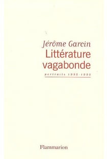 Littérature vagabonde - portraits 1985-1995