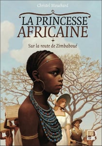 La princesse africaine Tome 1 : sur la route de Zimbaboué