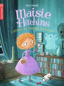 Maisie hitchins Tome 4 - l'affaire du masque à plumes