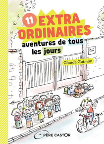 Les extraordinaires aventures de tous les jours