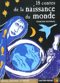 Dix huit contes de la naissance du monde