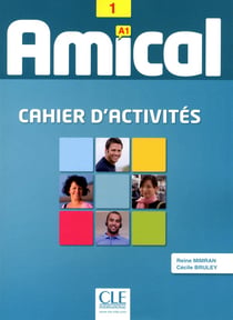 Amical : Amical - cahier d'activités - niveau 1