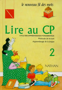Lire au CP - le nouveau fil des mots - manuel de l'élève Tome 2