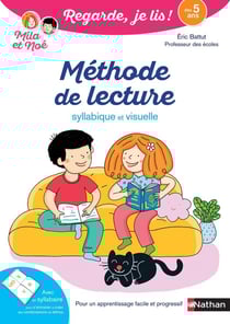 Regarde, je lis ! : Mila et Noé : méthode de lecture syllabique et visuelle - à partir de 5 ans (édition 2021)
